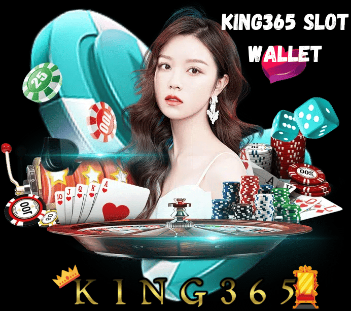 king365 slot wallet